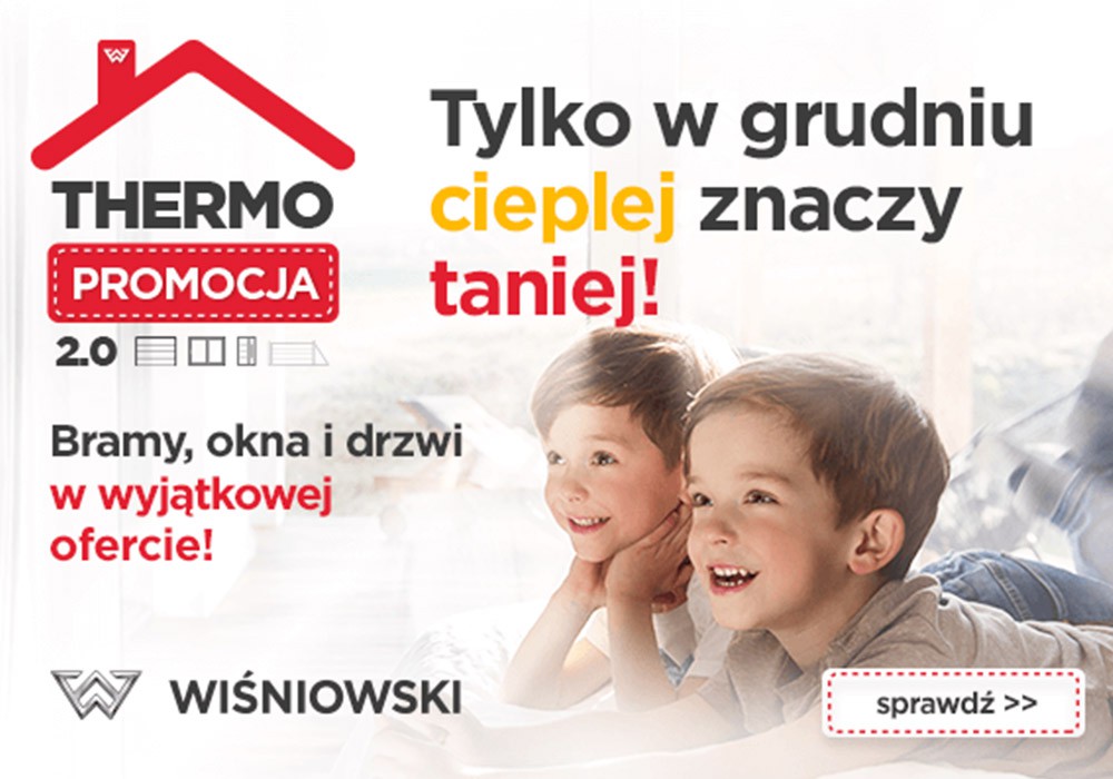 THERMO PROMOCJA 2.0 Wiśniowski- Bramy, okna i drzwi w wyjątkowej ofercie! 